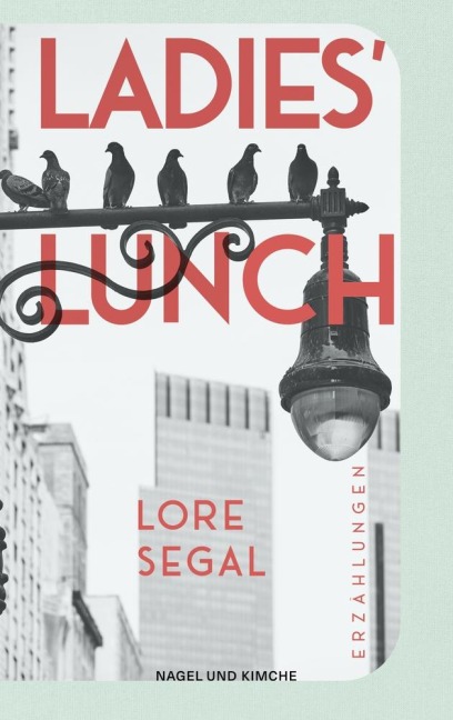 Ladies' Lunch - Lore Segal