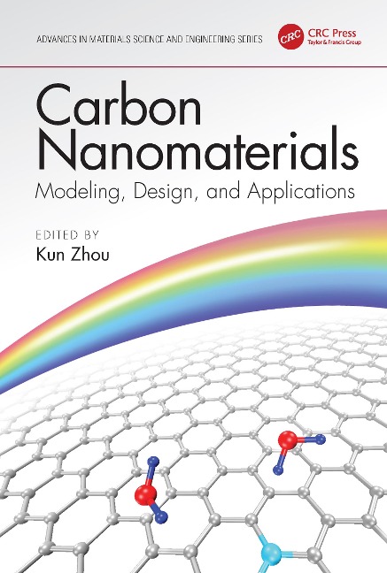 Carbon Nanomaterials: Modeling, Design, and Applications - 