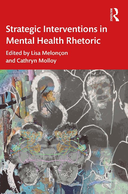 Strategic Interventions in Mental Health Rhetoric - 