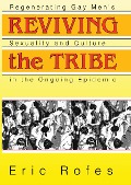 Cover-Bild zum Titel 'Reviving the Tribe' von 'Eric Rofes'