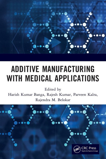 Additive Manufacturing with Medical Applications - 