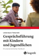 Cover-Bild zum Titel 'Gesprächsführung mit Kindern und Jugendlichen' von 'Letizia Gauck, Peter Tobias Kahl'