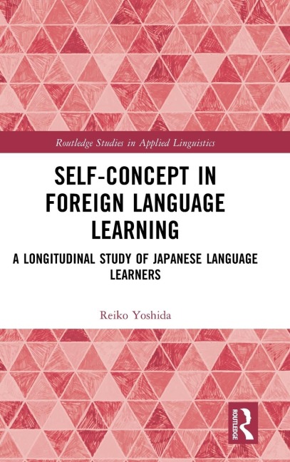 Self-Concept in Foreign Language Learning - Reiko Yoshida