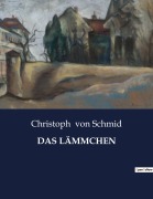 Cover-Bild zum Titel 'DAS LÄMMCHEN' von 'Christoph Von Schmid'