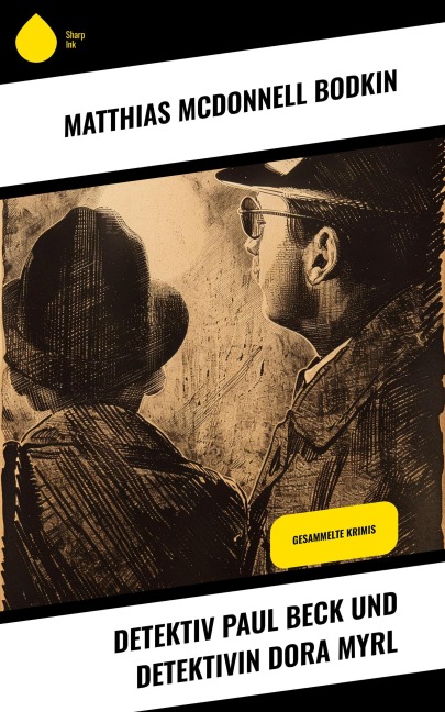 Detektiv Paul Beck und Detektivin Dora Myrl - Matthias McDonnell Bodkin