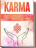 Cover-Bild zum Titel 'Karma: Das Gesetz von Ursache & Wirkung Schritt für Schritt im Alltag anwenden, schlechtes Karma auflösen und gutes Karma erzeugen für ein Leben in höchstem Glück und Dankbarkeit' von 'Mirella Bahlsen'