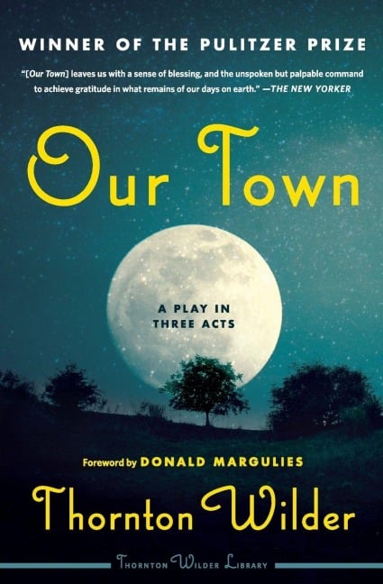 Our Town - Thornton Wilder