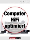 Cover-Bild zum Titel 'Computer-HiFi optimiert' von 'Robert Glueckshoefer'