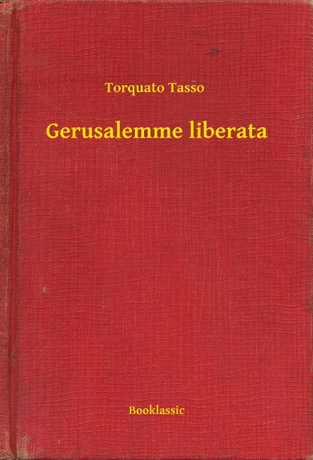 Gerusalemme liberata - Torquato Tasso