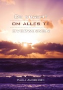 Cover-Bild zum Titel 'De kracht om alles te overwinnen' von 'Paula Andriessen'