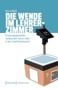 Cover-Bild zum Titel 'Die Wende im Lehrerzimmer' von 'Adrian Weiß'