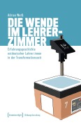 Cover-Bild zum Titel 'Die Wende im Lehrerzimmer' von 'Adrian Weiß'