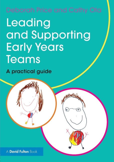 Leading and Supporting Early Years Teams - Deborah Price, Cathy Ota