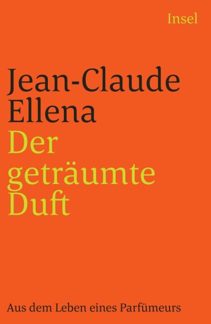 Der geträumte Duft - Jean-Claude Ellena