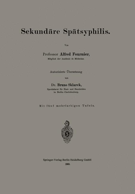 Sekundäre Spätsyphilis - Alfred Fournier, Bruno Sklarek