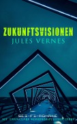 Zukunftsvisionen Jules Vernes: Sci-Fi-Romane mit innovativen wissenschaftlichen Ideen - Jules Verne