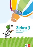 Zebra 3. Arbeitsheft Sprache mit Medien Klasse 3 - 