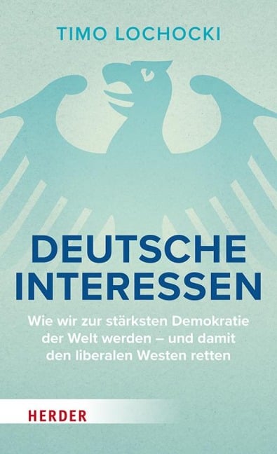 Deutsche Interessen - Timo Lochocki