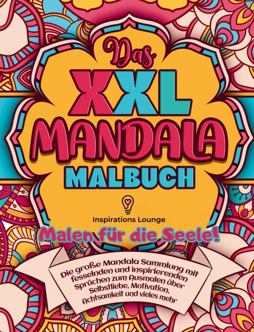 XXL MANDALA Malbuch: Inspiration & Selbstliebe - S&L Inspirations Lounge