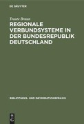 Cover-Bild zum Titel 'Regionale Verbundsysteme in der Bundesrepublik Deutschland' von 'Traute Braun'