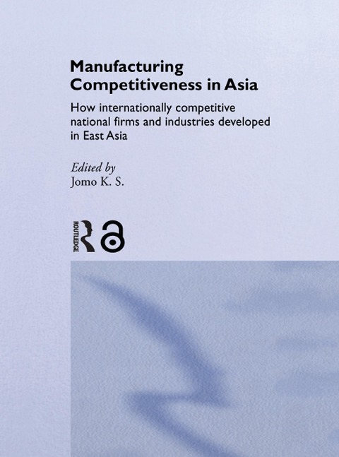 Manufacturing Competitiveness in Asia - 