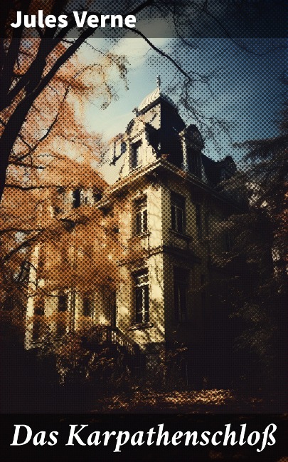Das Karpathenschloß - Jules Verne