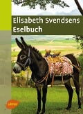 Cover-Bild zum Titel 'Elisabeth Svendsens Eselbuch' von 'Elisabeth Svendsen'