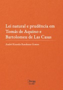 Cover-Bild zum Titel 'Lei natural e prudência em Tomás de Aquino e Bartolomeu de Las Casas' von 'André Ricardo Randazzo Gomes'