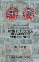 Uyusturucuyla Mücadele Tek Yol Spor - Kaya Muzaffer Ilicak