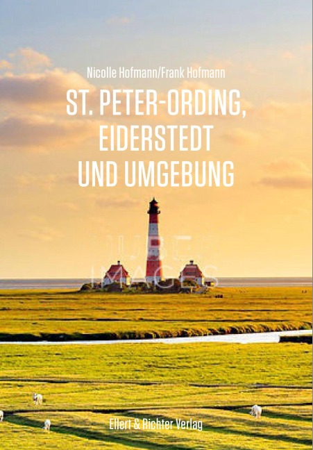 St. Peter Ording, Eiderstedt und Umgebung - Nicolle Hofmann, Frank Hofmann