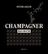Cover-Bild zum Titel 'Champagner - das Buch' von 'Peter Jauch'