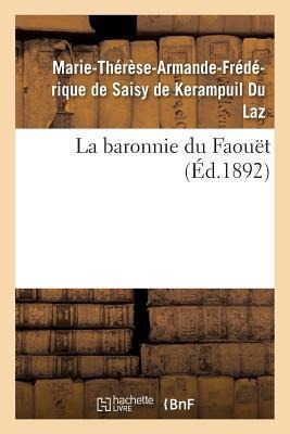 La Baronnie Du Faouët - Marie-Thérèse-Armande-Frédérique de Saisy de Kerampuil Du Laz