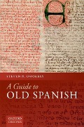 Cover-Bild zum Titel 'A Guide to Old Spanish' von 'Steven N Dworkin'