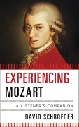 Cover-Bild zum Titel 'Experiencing Mozart' von 'David Schroeder'