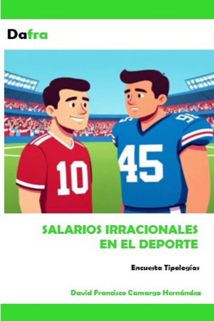 Salarios irracionales en el deporte - David Francisco Camargo Hernández