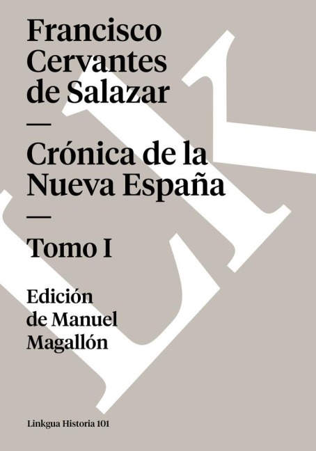 Crónica de la Nueva España I - Francisco Cervantes De Salazar