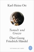 Cover-Bild zum Titel 'Tumult und Grazie' von 'Karl-Heinz Ott'
