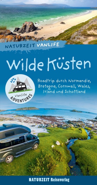 Naturzeit Vanlife: Wilde Küsten - Andrea Bergmann, Stefanie Holtkamp