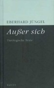 Cover-Bild zum Titel 'Außer sich' von 'Eberhard Jüngel'