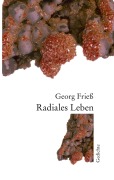 Cover-Bild zum Titel 'Radiales Leben' von 'Georg Frieß'