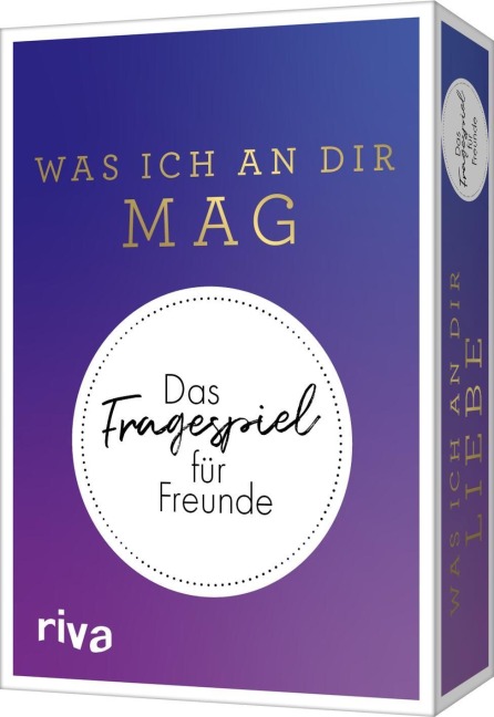 Was ich an dir mag - Das Fragespiel für Freunde - Alexandra Reinwarth