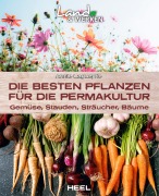 Cover-Bild zum Titel 'Die besten Pflanzen für die Permakultur: Gemüse, Stauden, Sträucher, Bäume' von 'Annie Lagueyrie'