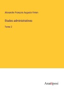 Cover-Bild zum Titel 'Etudes administratives' von 'Alexandre François Auguste Vivien'