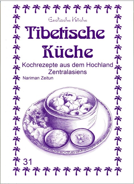 Tibetische Küche - Nariman Zeitun, Mohamad Nader Asfahani