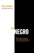 Cover-Bild zum Titel 'The Negro' von 'W E B Du Bois'