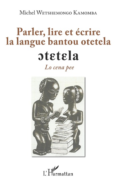 Parler, lire et écrire la langue bantoue otetela - Wetshemongo Kamomba
