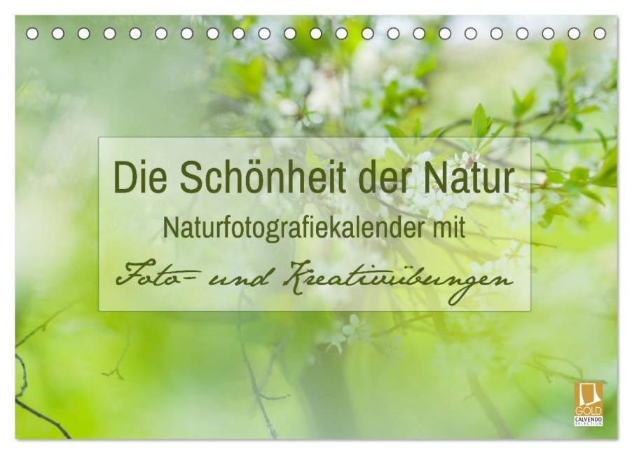 Die Schönheit der Natur - Naturfotografie-Kalender mit Foto- und Kreativübungen (Tischkalender 2026 DIN A5 quer), CALVENDO Monatskalender - Jana Mänz