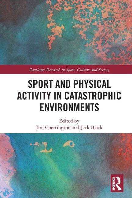 Sport and Physical Activity in Catastrophic Environments - 