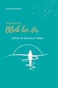 Cover-Bild zum Titel 'Das kleine Bleib bei dir' von 'Carola Unützer'