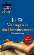 Cover-Bild zum Titel 'Verhängnis in der Dorotheenstadt' von 'Jan Eik'